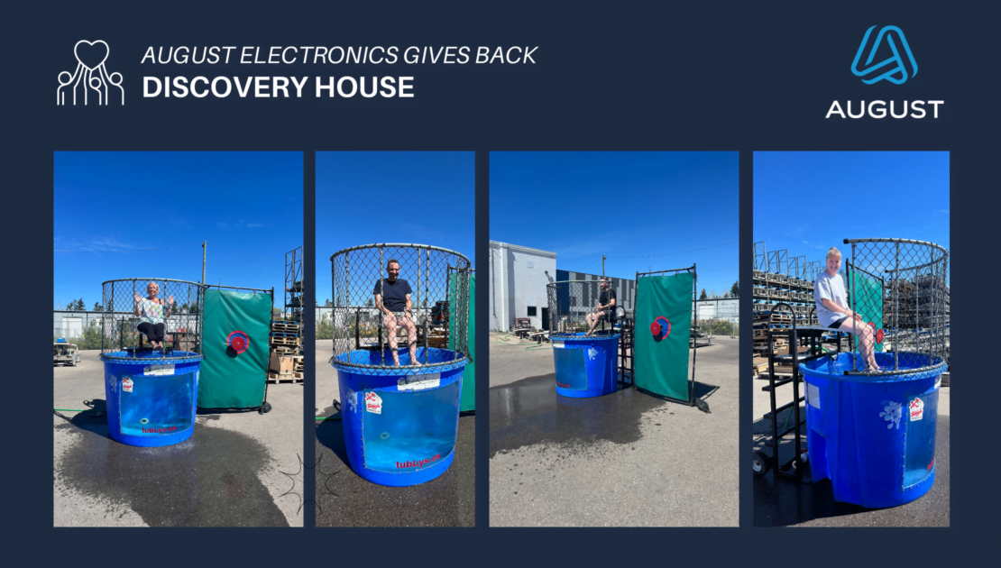 August Electronics: dunk tank fundraiser to support Discovery House Family Violence Prevention Society.